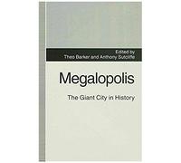 Megalopolis: The Giant City In History