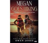 Megan Goes Hiking A Spirit Guide A Ghost Tiger And One Scary Mother - Owen Jones - Amazon Digital Services LLC KDP - Livre en Anglais Owen JonesOwen Jones (Auteur)
