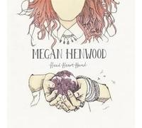 Megan Henwood - Head Heart Hand [Import]