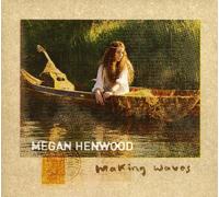 Megan Henwood - Making Waves [Import]