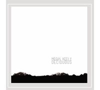 Megan Keely - Deciduous