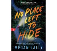 Megan Lally No Place Left to Hide (Poche)