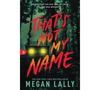 Megan Lally That's Not My Name (Poche)