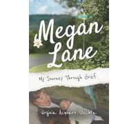Megan Lane: My Journey Through Grief
