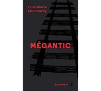 Mégantic: Une tragédie annoncée