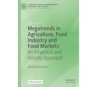 Megatrends in Agriculture, Food Industry and Food Markets: An Empirical and Holistic Approach