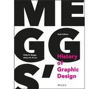 Meggs History of Graphic Design by Purvis & Alston W. Boston University & Boston & MA Philip B Meggs, Alston W Purvis (Auteur)