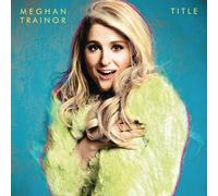 Meghan Trainor – Title – Legacy