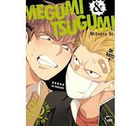 Megumi & Tsugumi - Tome 01 Mitsuru Si (Auteur)