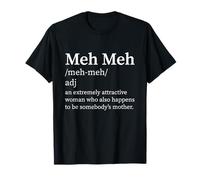 Meh Meh Extrêmement Attrayant Maman Définition Drôle Maternité T-Shirt