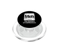 Meh The Element of Indifference Tableau périodique Drôle Science PopSockets PopGrip pour MagSafe