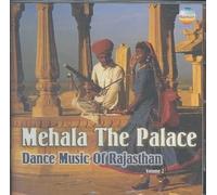 Mehala The Palace: Dance Music Rajasthan 2