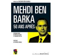 Mehdi Ben Barka, 50 ans après - Collectif - Les Petits Matins - broché - Essai