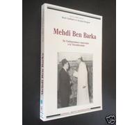 Mehdi Ben Barka - De L'indépendance Marocaine À La Tricontinentale, - Colloque Tenu À L'université De Paris 8, Saint-Denis, 17-18 Novembre 1995