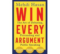 Mehdi Hasan Win Every Argument (Poche)