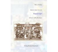 Mehdi Jafari Gorzini: Begegnungen - Orient trifft Okzident