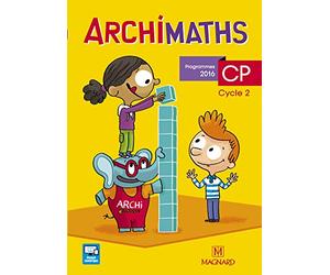 Mehee, Loïc - Archimaths CP (2016) - Fichier de l'élève: La méthode qui fait aimer les maths