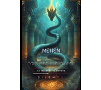 MEHEN: El Escudo Silencioso del Sol