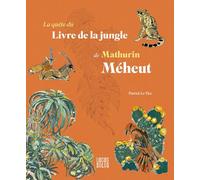 Méheut, Mathurin - La quête du Livre de la jungle de Mathurin Méheut