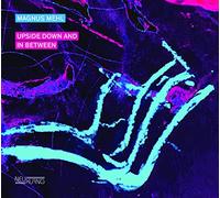 Mehl Magnus – Upside Down And In Between