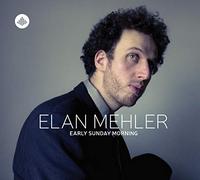ELAN MEHLER - Early Sunday Morning