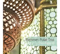 MEHMET TRIO POLAT - NEXT SPRING CD NEUF