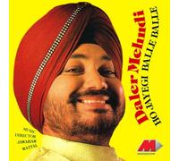 Mehndi, Daler - Ho Jayegi Balle