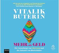 Mehr ALS Geld Entstehung Ethereum und Die Zukunft Von Blockchains [Import]