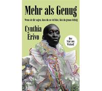 Mehr als Genug Wenn sie dir sagen, dass du zu viel bist, bist du genau richtig - Cynthia Erivo - Goldmann Verlag - ebook (ePub) - Livre
