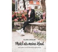 Mehr als meine Haut: mein Leben mit der Schmetterlingskrankheit - chronische Erkrankung