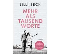 Mehr als tausend Worte | Lilli Beck Lilli BeckLilli Beck (Auteur)