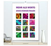 Mehr als Worte - Zitate starker Frauen (hochwertiger Premium Wandkalender 2026 DIN A2 hoch), Kunstdruck in Hochglanz: Starke Ansichten bedeutender Frauen stilvoll präsentiert.