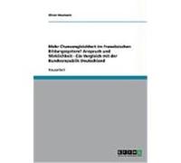Mehr Chancengleichheit im franz”sischen Bildungssystem? Anspruch und Wirklichkeit - Ein Vergleich mit der Bundesrepublik Deutschland Neumann, Oliver (Auteur)