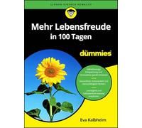 Mehr Lebensfreude in 100 Tagen für Dummies