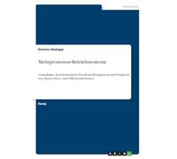 Mehrprozessor-Betriebssysteme: Grundlagen, Synchronisation, Deadlock-Management und Vergleich von Master-Slave- und SMP-Architekturen