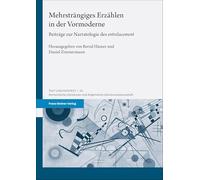 Mehrstrangiges Erzahlen in Der Vormoderne: Beitrage Zur Narratologie Des Entrelacement