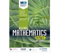 Mei A Level Mathematics Year 2 Sophie Goldie, Val Hanrahan, Cath Moore, Jean - Paul Muscat (Auteur)