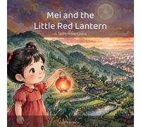Mei and the Little Red Lantern: A Story from China