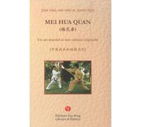 Mei Hua Quan - Un Art Martial Et Une Culture Originelle