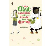 MEIAN Mon chat à tout faire est encore tout déprimé tome 4