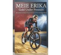 Meie Erika: Gold Under Pressure: The True Story of an Olympic Champion Between Soviet Power and Estonia’s Rebirth