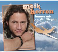 Meik Herren - Immer mit Dir Fliegen [Import]