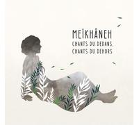 Meikhaneh - Chants Du Dedans Chants Du Dehors [Cd]