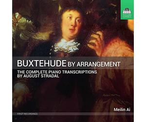 Meilin Ai - Buxtehude par Arrangement - Intégrale des Transcriptions pour Piano de August Stradal