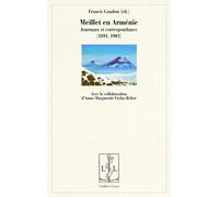 Meillet En Armenie - Journaux Et Correspondance, 1891, 1903