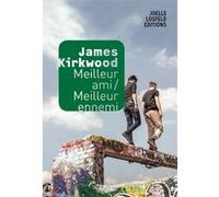 Meilleur ami / Meilleur ennemi James Kirkwood (Auteur), Étienne Gomez (Traduction)