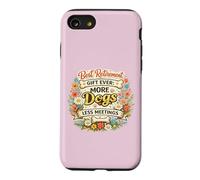 Meilleur Cadeau de départ à la Retraite, Toujours Plus de Chiens, Moins de réunions, propriétaire de Chien Coque pour iPhone SE (2020) / 7/8