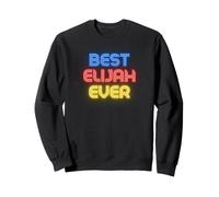 Meilleur Elijah de Tous Les Temps - Nom drôle d'Elijah Sweatshirt
