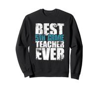 Meilleur Enseignant de cinquième année de 5e année de Tous Les élèves instructeurs Sweatshirt