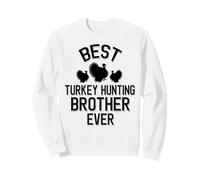 Meilleur frère de Chasse à la Dinde de Tous Les Temps Sweatshirt